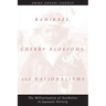 Kamikaze, Cherry Blossoms, and Nationalisms: The Militarization of Aesthetics in Japanese History
