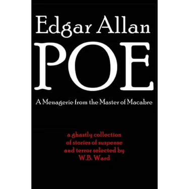 Edgar Allan Poe: A Menagerie from the Master of Macabre