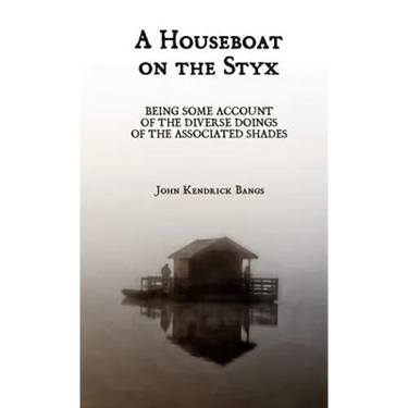 A Houseboat on the Styx