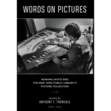 Words on Pictures: Romana Javitz and the New York Public Library's Picture Collection