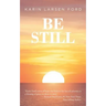 Be Still