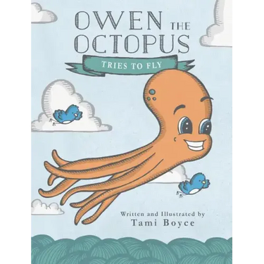 Owen the Octopus Tries to Fly