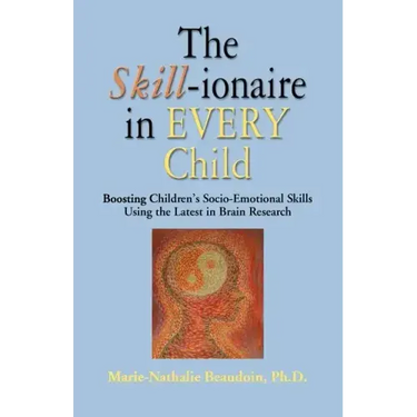 The SKILL-ionaire in Every Child: Boosting Children's Socio-Emotional Skills Using the Latest in Brain Research