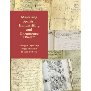 Mastering Spanish Handwriting and Documents, 1520-1820
