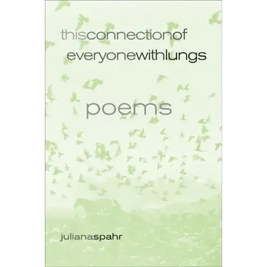 This Connection of Everyone with Lungs: Poems Volume 15