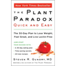 The Plant Paradox Quick and Easy: The 30-Day Plan to Lose Weight, Feel Great, and Live Lectin-Free