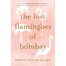 The Lost Flamingoes of Bombay