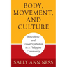 Body, Movement, and Culture: Kinesthetic and Visual Symbolism in a Philippine Community