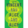 Vincent and Alice and Alice