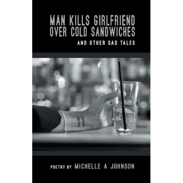 Man Kills Girlfriend Over Cold Sandwiches and Other Sad Tales