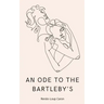 An Ode to the Bartleby's
