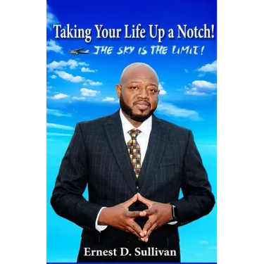 Taking Your Life Up A Notch!: The Sky is the Limit