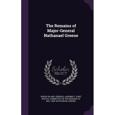 The Remains of Major-General Nathanael Greene