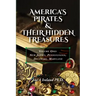 America's Pirates & their Hidden Treasures: Volume One: New Jersey, Pennsylvania, Delaware, Maryland