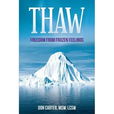 Thaw - Freedom from Frozen Feelings