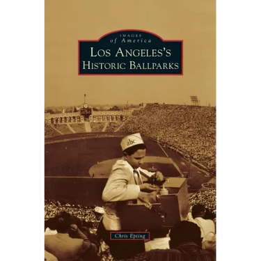 Los Angeles's Historic Ballparks