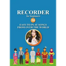Recorder for Beginners. 50 Easy-to-Play Songs from Over the World: Easy Solo Recorder Songbook