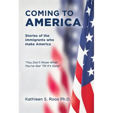 Coming to America: Stories of the immigrants who make America You Don't Know What You've Got 'Till it's Gone