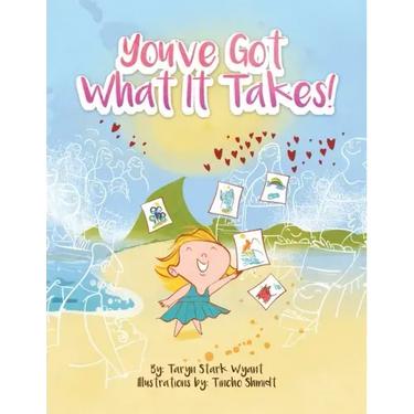 You'Ve Got What It Takes!