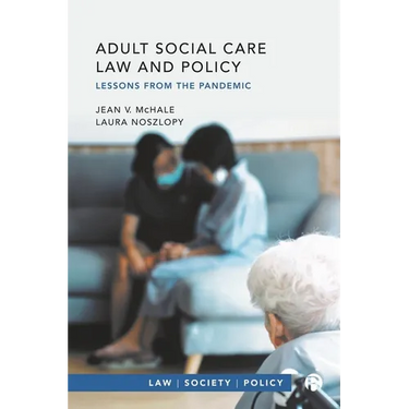 Adult Social Care Law and Policy: Lessons from the Pandemic