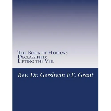 The Book of Hebrews Declassified: Lifting the Veil