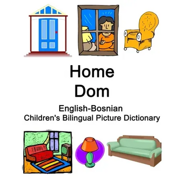 English-Bosnian Home / Dom Children's Bilingual Picture Dictionary