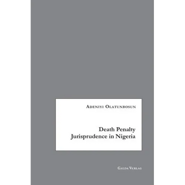 Death Penalty Jurisprudence in Nigeria