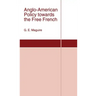 Anglo-American Policy Towards the Free French