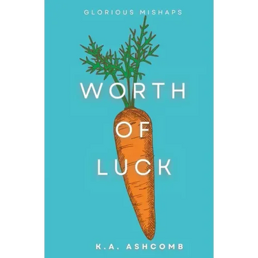 Worth of Luck: Glorious Mishaps Book