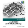 AutoCAD 2020 for Architectural Design: A Power Guide for Beginners and Intermediate Users