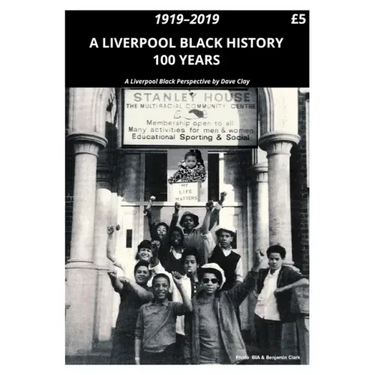A Liverpool Black History 1919-2019: A Liverpool Black Perspective
