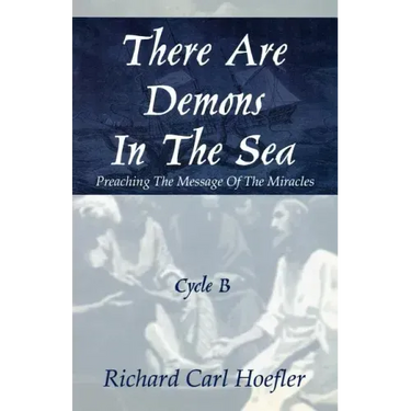 There Are Demons In The Sea: Preaching The Message Of The Miracles Cycle B