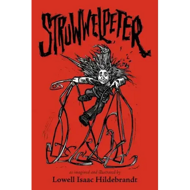 Struwwelpeter: As Imagined and Illustrated by