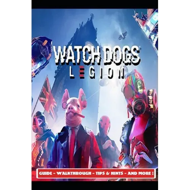 Watch Dogs Legion Guide - Walkthrough - Tips & Hints - And More!