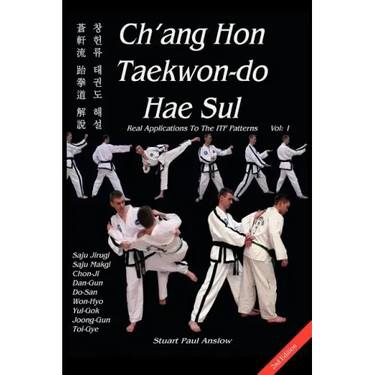 Ch'ang Hon Taekwon-do Hae Sul - Real Applications To The ITF Patterns