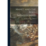 Manet and the Post-impressionists; Nov. 8th to Jan. 15th, 1910-11... (under Revision)