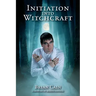 Initiation into Witchcraft