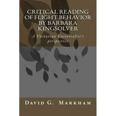 Critical reading of Flight Behavior by Barbara Kingsolver: A Unitarian Universalist's perspective