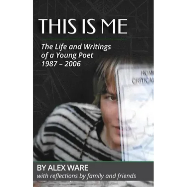 This Is Me: The Life and Writings of a Young Poet