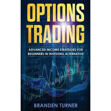 Options Trading: High Income Strategies for Investing, Understanding the Psychology of Investing, and How to Day Trade for a Living.