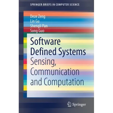 Software Defined Systems: Sensing, Communication and Computation