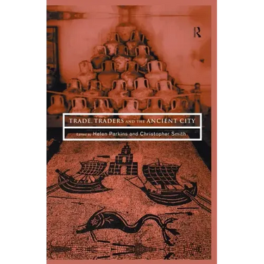 Trade, Traders and the Ancient City