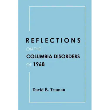Reflections on the Columbia Disorders of 1968