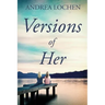 Versions of Her