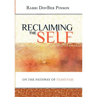 Reclaiming the Self: On the Pathway of Teshuvah