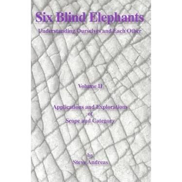 Six Blind Elephants Volume II: Understanding Ourselves and Each Other