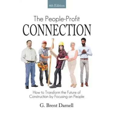 The People Profit Connection 4th Edition: How to Transform the Future of Construction by Focusing on People