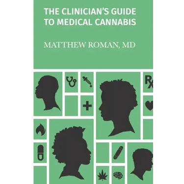 The Clinician's Guide to Medical Cannabis
