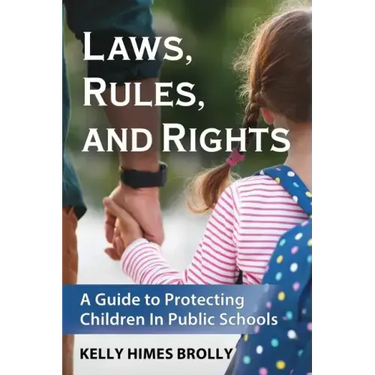 Laws, Rules, and Rights: A Guide to Protecting Children in Public Schools
