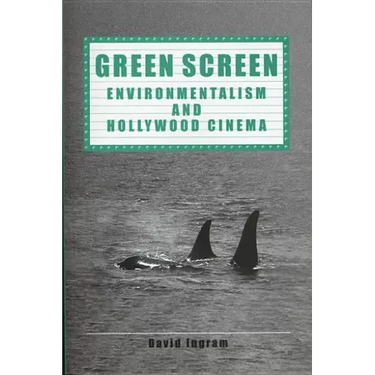 Green Screen: Environmentalism and Hollywood Cinema